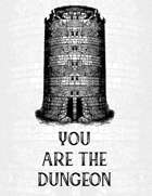 You Are the Dungeon