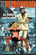 Retrowood: All Roads Lead to Rome #1