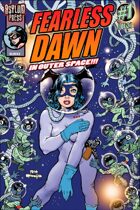 Fearless Dawn in Outer Space