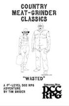 Country Meat-Grinder Classics: "Wasted"