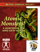 Atomic Monsters (Hero System)