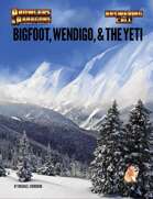 Answering the Call: Bigfoot, Wendigo, and the Yeti