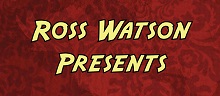 Ross Watson Presents