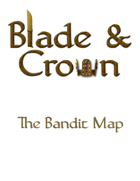 Blade & Crown: The Bandit Map
