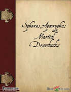 Spheres Apocrypha: Martial Drawbacks