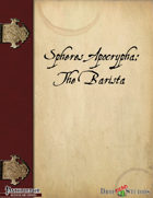 Spheres Apocrypha: The Barista
