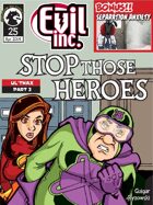 Evil Inc Monthly: Stop Those Heroes (April 2014)
