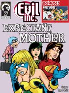 Evil Inc Monthly: Expectant Mother (June 2014)
