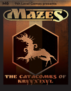 Mazes Fantasy Roleplaying Module 6: The Catacombs of Kryyx’ixyl
