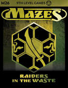 Mazes Fantasy Roleplaying Module 26: Raiders in the Waste