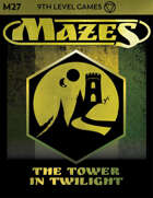 Mazes Fantasy Roleplaying Module 27: The Tower in Twilight