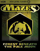 Mazes Fantasy Roleplaying Module 28: Forest Beneath the Pale Moon