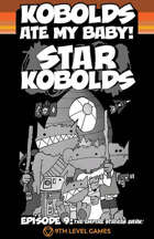 Kobolds Ate My Baby! The Orange Book: Star Kobolds