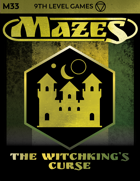 Mazes Fantasy Roleplaying Module 33: The Witchking's Curse