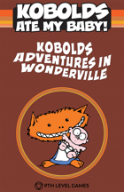 Kobolds Ate My Baby! The Orange Book: Kobolds' Adventures in Wonderville