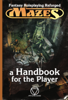 Mazes Fantasy Roleplaying: A Handbook for the Player