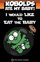 Kobolds Ate My Baby! The Orange Book: I Would Like to Eat the Baby