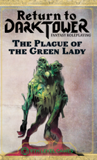 Return to Dark Tower RPG: Plague of the Green Lady