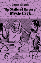 5 Room Dungeons Zine #2: The Shattered Heroes of Myste Cryk