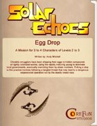 Solar Echoes Mission: Egg Drop