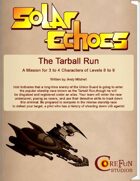 Solar Echoes Mission: The Tarball Run