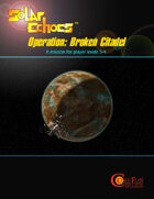 Solar Echoes Mission, Operation: Broken Citadel