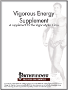 Vigorous Energy Supplement, for the Vigor Mystic [PFRPG]