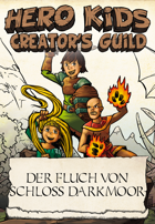 Hero Kids Deutsch - Creators Guild - Abenteuer - Der Fluch von Schloss Darkmoor - SdT1