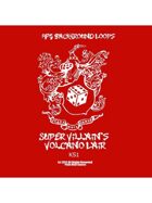 Pro RPG Audio: Super Villian's Volcano Lair