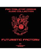 Pro RPG Audio: Futuristic Factory