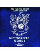 Pro RPG Audio: Subterranean World 3