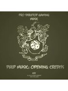 Pro RPG Music: Pulp Music: Opening Credits