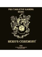 Pro RPG Music: Hero's Ceremony