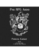 Pro RPG Audio: Parking Garage