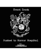 Event Tracks: Rushed the Horror Hospital
