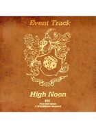 Event Tracks: High Noon