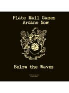 Arcane Now: Below The Waves