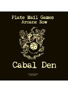 Arcane Now: Cabal Den