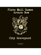 Arcane Now: City Graveyard