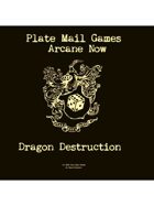 Arcane Now: Dragon Destruction