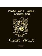 Arcane Now: Ghost Vault