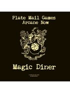 Arcane Now: Magic Diner