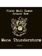 Arcane Now: Mana Thunderstorm