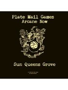 Arcane Now: Sun Queen's Grove