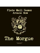 Arcane Now: The Morgue
