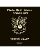Arcane Now: Undead Alley
