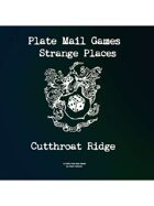 Strange Places: Cutthroat Ridge