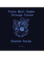 Strange Places: Shadow Realm