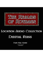 Rothaen Audio Collection: Disstal Ruins