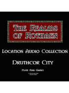 Rothaen Audio Collection: Druthcor City